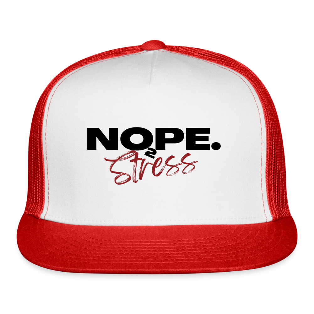 NOPE TO STRESS Trucker Hat - white/red