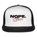 NOPE TO STRESS Trucker Hat - white/black