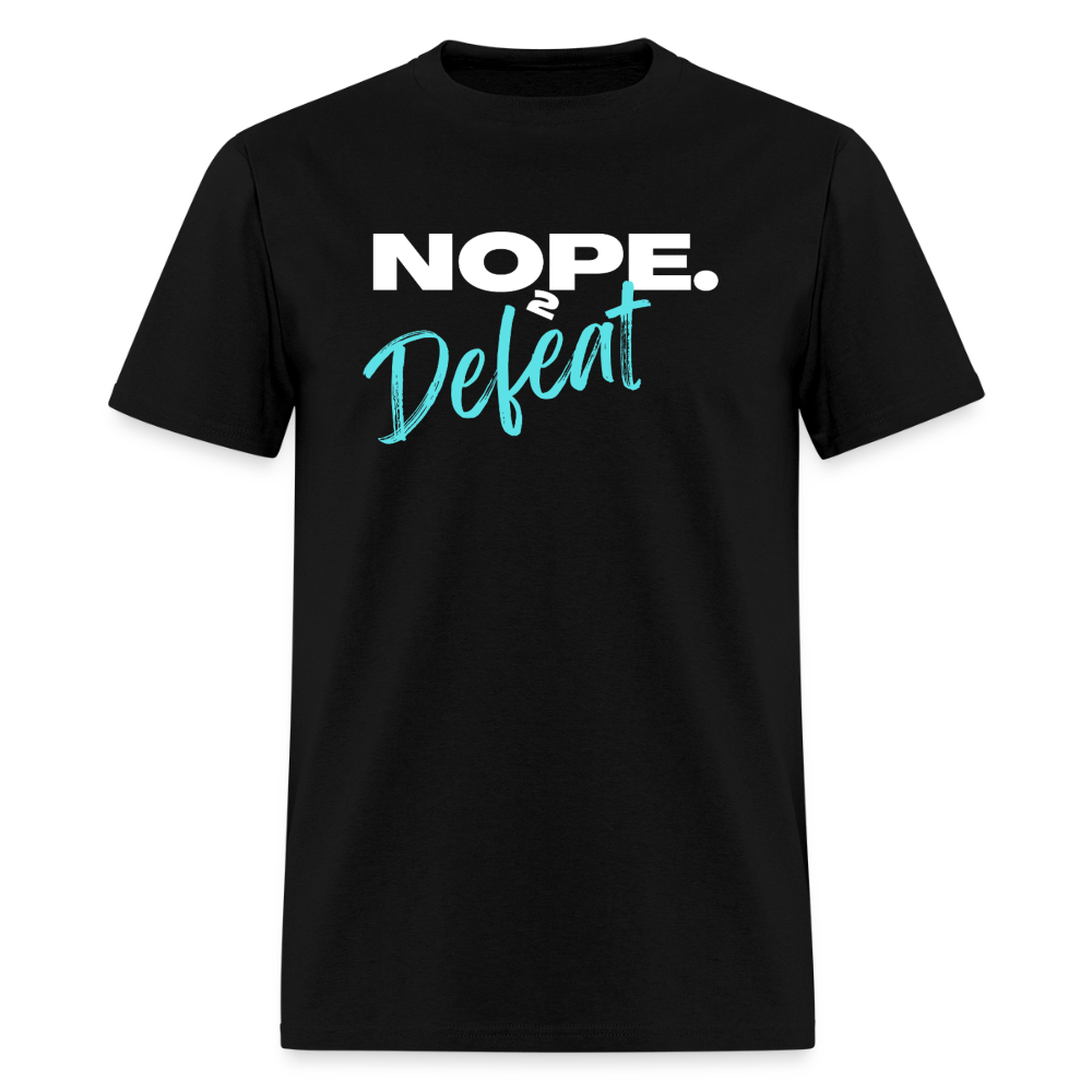 NOPE TO DEFEAT | GILDAN 5000 - black