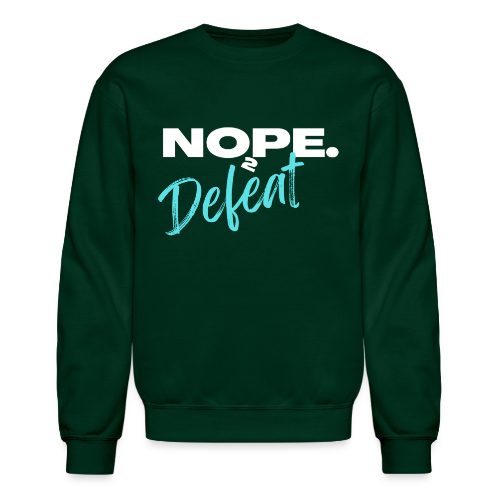 NOPE TO DEFEAT Crewneck Sweatshirt - forest green