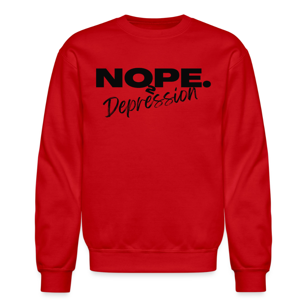 NOPE TO DEPRESSION Crewneck Sweatshirt - red