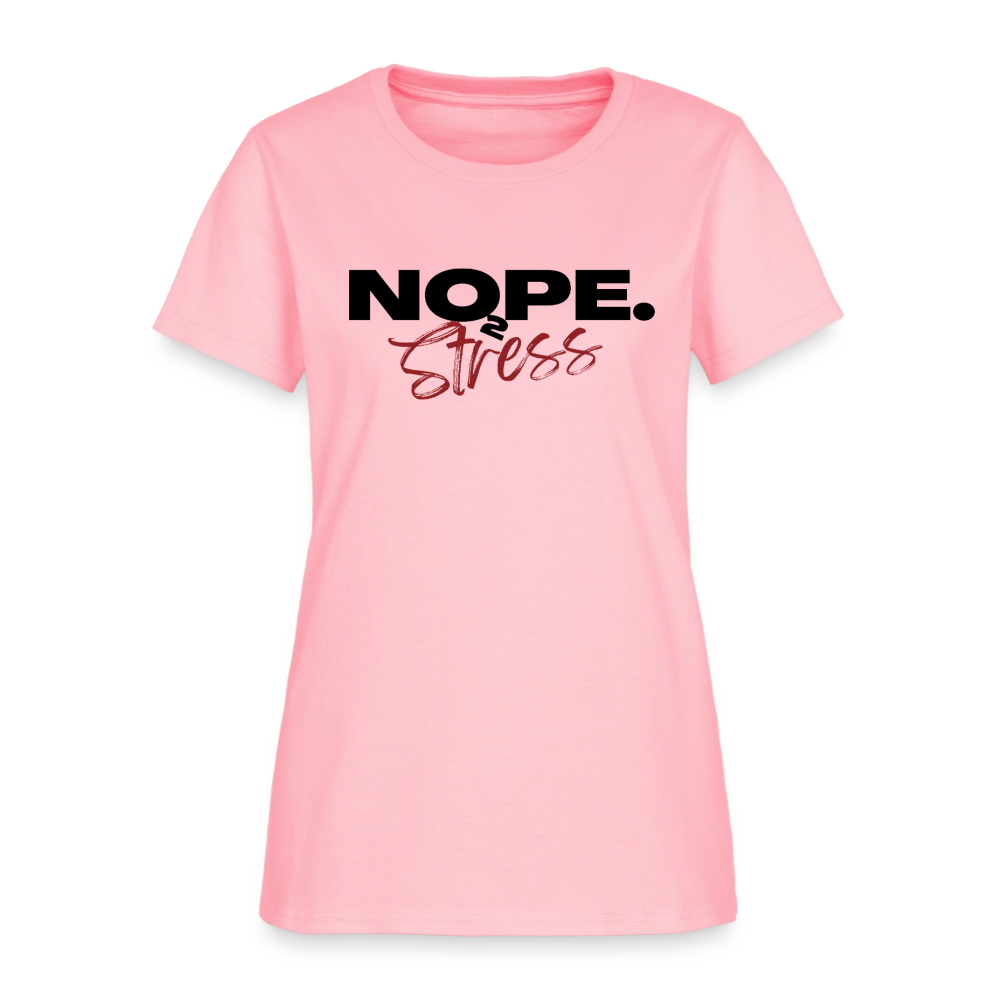 NOPE TO STRESS Women's T-Shirt - pink