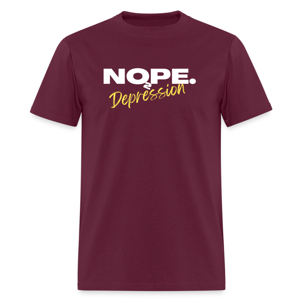 NOPE TO DEPRESSION T-Shirt | GILDAN 5000 - burgundy