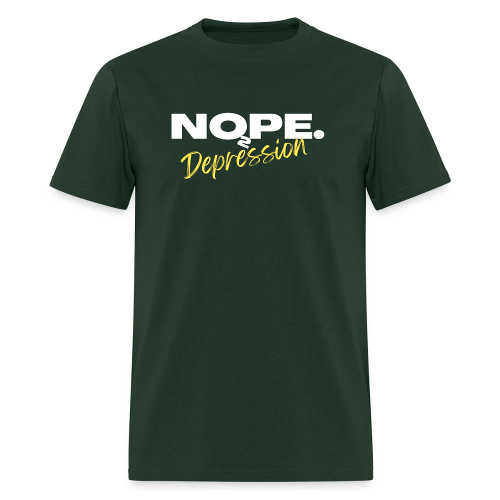 NOPE TO DEPRESSION T-Shirt | GILDAN 5000 - forest green