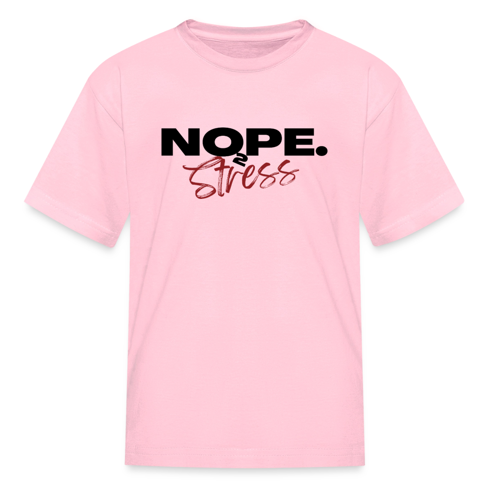 NOPE TO STRESS Kids' T-Shirt - pink